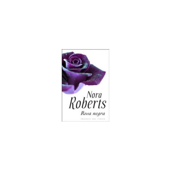 Rosa Negra (Trilogia del Jardin, Primera edición)
